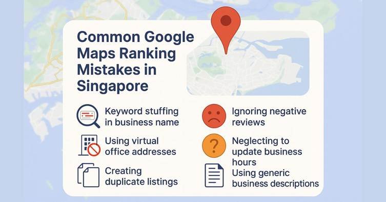 Common Google Maps Ranking Mistakes in Singapore